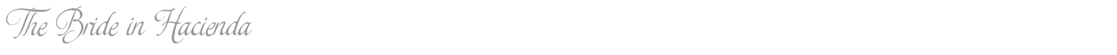 The Bride in Hacienda font preview